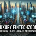 Luxury FintechZoom